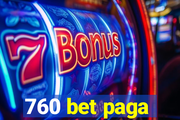 760 bet paga